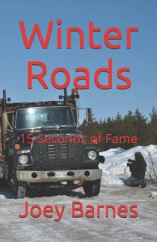Paperback Winter Roads: 15 Seconds of Fame Book