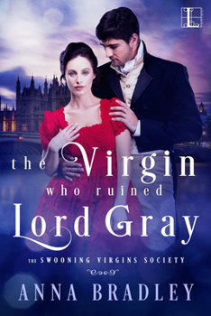 Paperback The Virgin Who Ruined Lord Gray Book