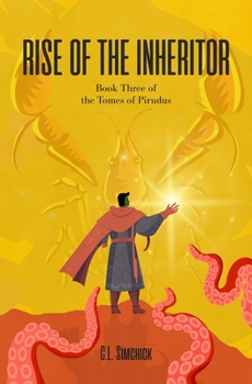 Paperback Rise of the Inheritor (Book Three of the Tomes of Pirudus) Book