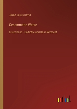 Paperback Gesammelte Werke: Erster Band - Gedichte und Das Höferecht [German] Book