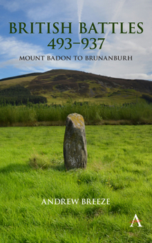 Hardcover British Battles 493-937: Mount Badon to Brunanburh Book