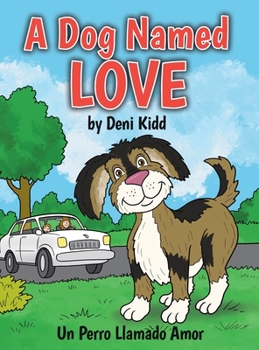 Hardcover A Dog Named Love: Un Perro Llamado Amor Book