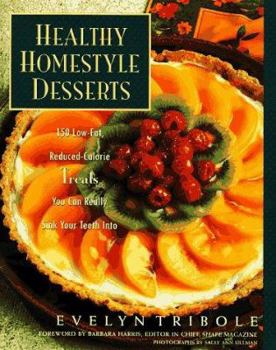 Hardcover Healthy Homestyle Desserts: 150 Fabulous Treats with a Fraction of the Fat and Calories Book