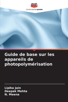 Paperback Guide de base sur les appareils de photopolymérisation [French] Book