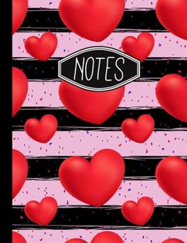 Notes: Hearts and Stripes Valentine's Day Notebook 8.5 X 11 110 Wide Ruled