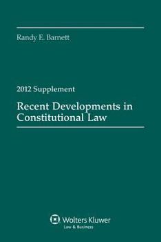 Paperback Recent Developments in Constitutional Law, 2012 Supplement Book