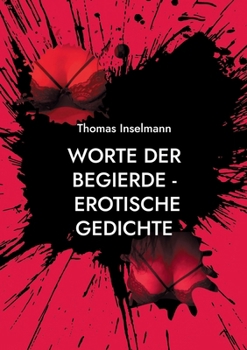 Paperback Worte der Begierde - erotische Gedichte [German] Book