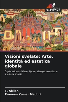 Paperback Visioni svelate: Arte, identità ed estetica globale [Italian] Book