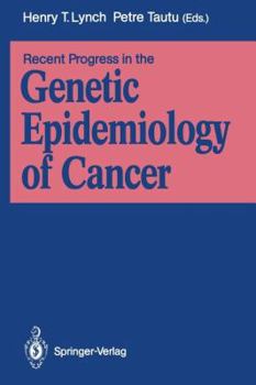 Paperback Recent Progress in the Genetic Epidemiology of Cancer Book