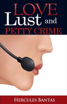 Paperback Love Lust and Petty Crime Book