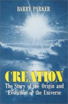 Paperback Creation: The Story of the Origin and Evolution of the Universe Book
