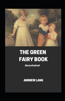 Paperback The Green Fairy Book Annotated Book