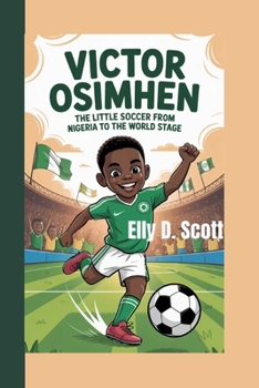 Paperback Victor Osimhen: The Little Soccer Star From Nigeria to the World Stage Book