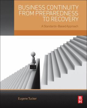 Paperback Business Continuity from Preparedness to Recovery: A Standards-Based Approach Book