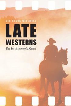 Hardcover Late Westerns: The Persistence of a Genre Book