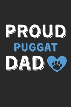 Proud Puggat Dad: Lined Journal, 120 Pages, 6 x 9, Puggat Dog Dad Gift Idea, Black Matte Finish (Proud Puggat Dad Journal)