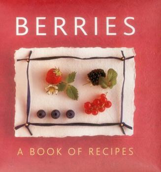 Hardcover Berries: A Book of Recipes Book