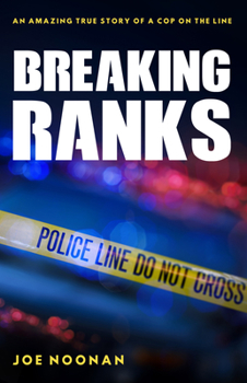 Paperback Breaking Ranks: An Amazing True Story of a Cop on the Line Book