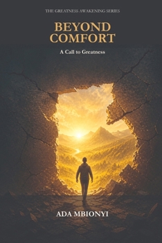 Beyond Comfort: A Call to Greatness