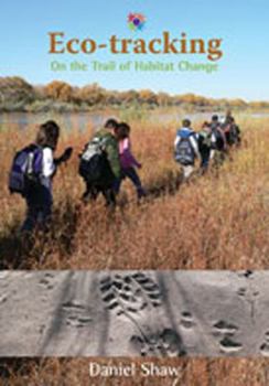 Hardcover Eco-Tracking: On the Trail of Habitat Change Book