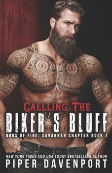 Calling the Biker's Bluff - Book #7 of the Dogs of Fire MC: Savannah Chapter
