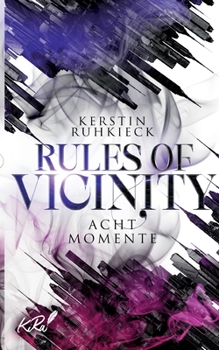 Rules of Vicinity - Acht Momente - Book #2 of the Forbidden Touch