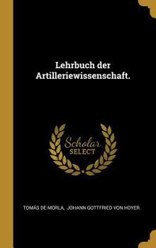 Hardcover Lehrbuch der Artilleriewissenschaft. [German] Book