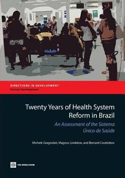 Paperback Twenty Years of Health System Reform in Brazil: An Assessment of the Sistema Único de Saúde Book