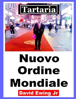 Tartaria - Nuovo Ordine Mondiale: (non a colori) (Italian Edition)