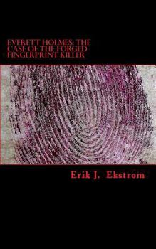 Paperback Everett Holmes: The Case of the Forged Fingerprint Killer Book