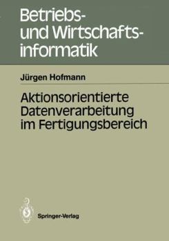 Paperback Aktionsorientierte Datenverarbeitung Im Fertigungsbereich [German] Book