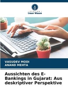 Paperback Aussichten des E-Bankings in Gujarat: Aus deskriptiver Perspektive [German] Book