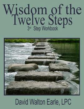 Paperback Wisdom of the Twelve Steps-III: 3rd Step -Workbook Book