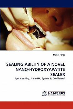 Paperback Sealing Ability of a Novel Nano-Hydroxyapatite Sealer Book