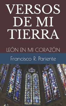 Paperback Versos de Mi Tierra: León En Mi Corazón [Spanish] Book