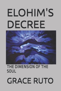 Paperback Elohim's Decree: The Dimension of the Soul Book