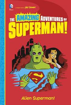 Alien Superman! - Book #4 of the Amazing Adventures of Superman!