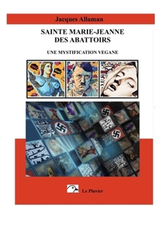 Paperback Sainte Marie-Jeanne Des Abattoirs: Une Mystification Vegane [French] Book