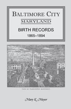 Paperback Baltimore City, Maryland Birth Records, 1865-1894 Book