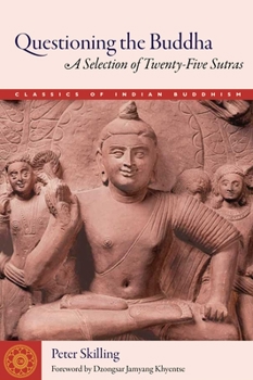 Paperback Questioning the Buddha: A Selection of Twenty-Five Sutras Book