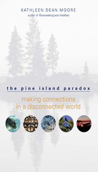 Paperback The Pine Island Paradox: Making Connections in a Disconnected World Book