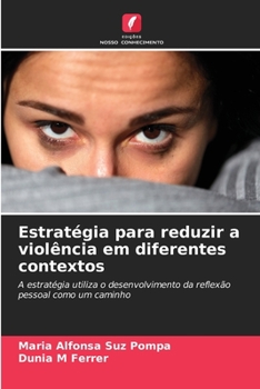 Estratégia para reduzir a violência em diferentes contextos (Portuguese Edition)