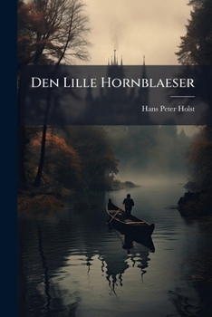 Paperback Den Lille Hornblaeser: Et Digt [Danish] Book