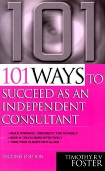 Paperback 101 Ways to Succeed as an Independent Consultant Book