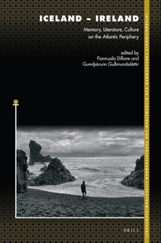 Hardcover Iceland - Ireland: Memory, Literature, Culture on the Atlantic Periphery Book