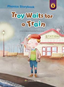 Paperback Troy Waits for a Train (Caramel Tree Readers Starter Level) Book