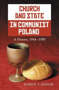 Paperback Church and State in Communist Poland: A History, 1944-1989 Book