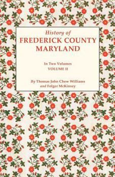 Paperback History of Frederick County, Maryland. in Two Volumes. Volume II Book