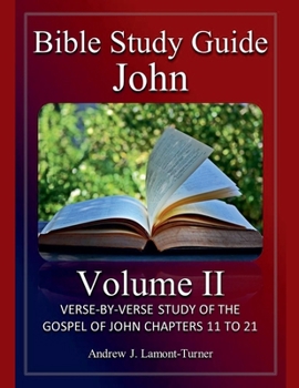 Bible Study Guide: John Volume II (Ancient Words Bible Study)
