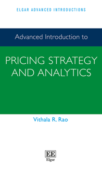 Paperback Advanced Introduction to Pricing Strategy and Analytics (Elgar Advanced Introductions series) Book